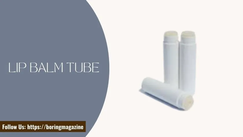 lip balm tube