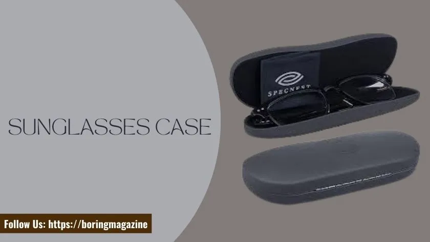 sunglasses case