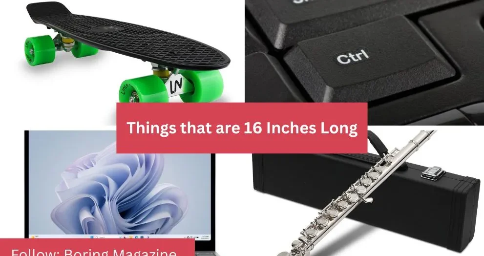 objects that are 16 inches long