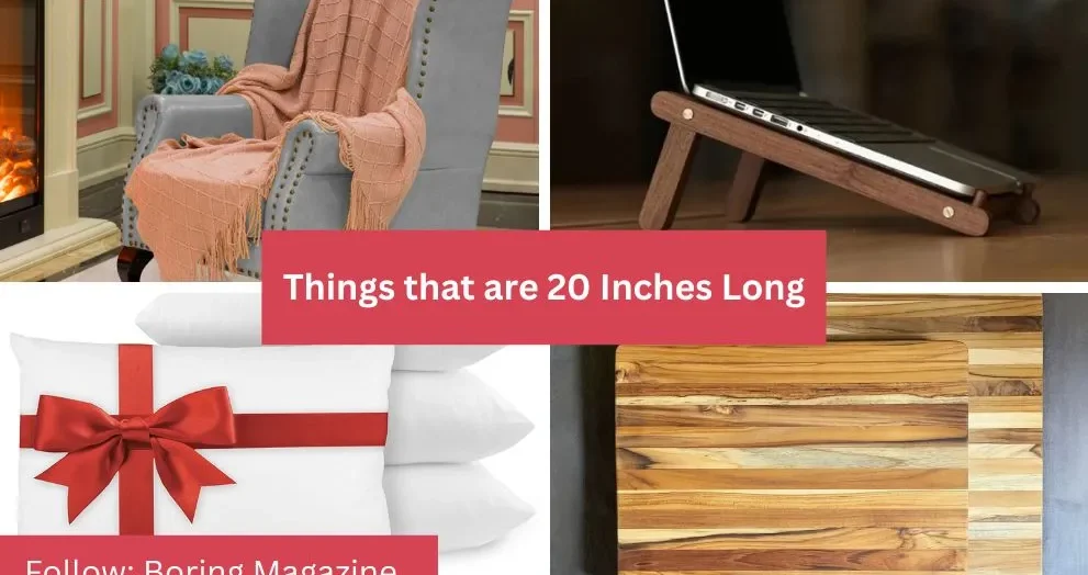 objects that are 20 inches long