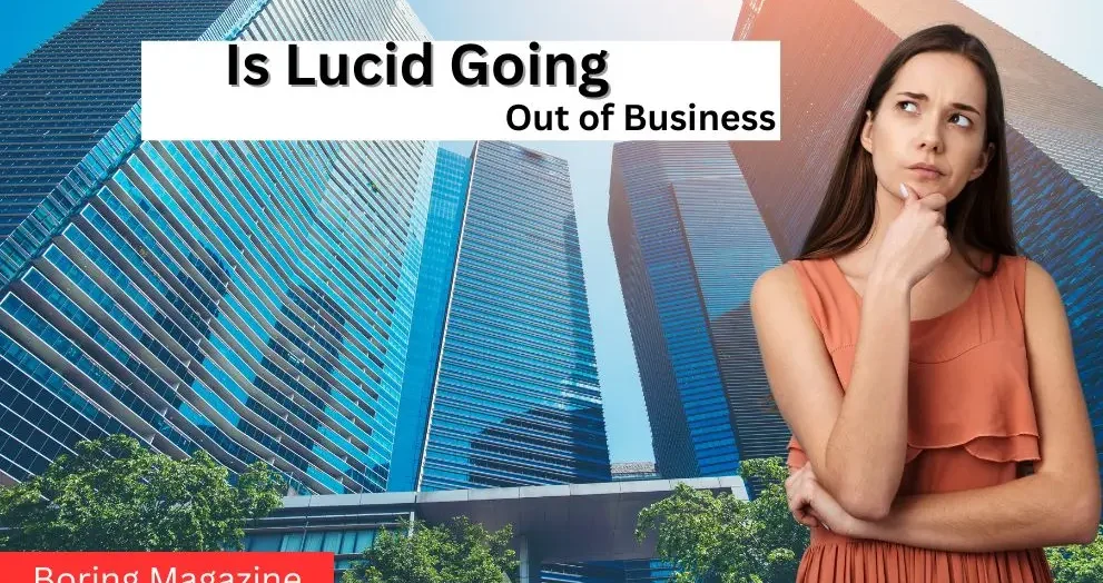 thinking lucid out of business or not