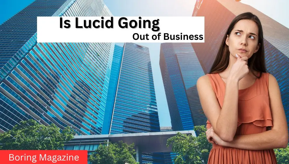 thinking lucid out of business or not