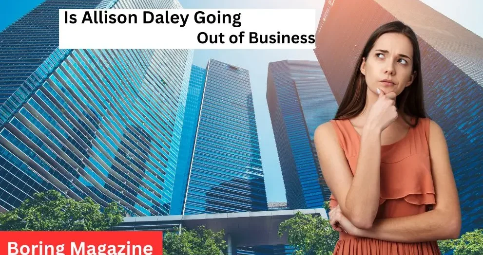 thinking allison daley out of business or not