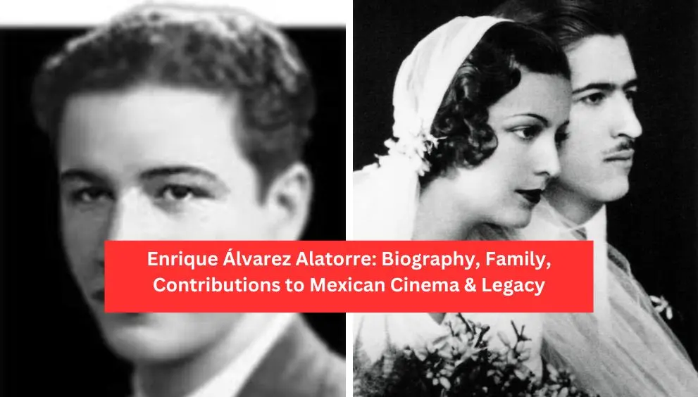 enrique alvarez alatorre biography