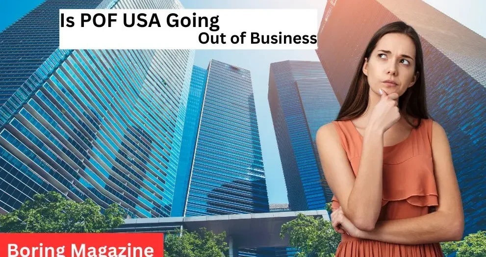 thinking pof usa out of business or not