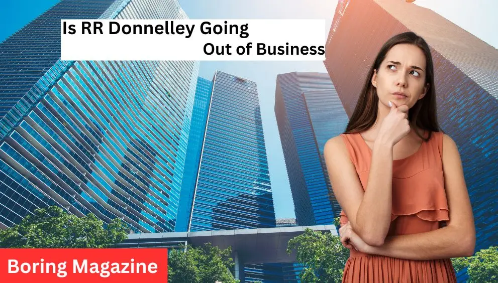 thinking rr donnelley out of business or not